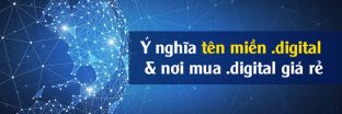 Tên miền .digital là gì? Ý nghĩa tên miền .digital và địa chỉ mua giá rẻ