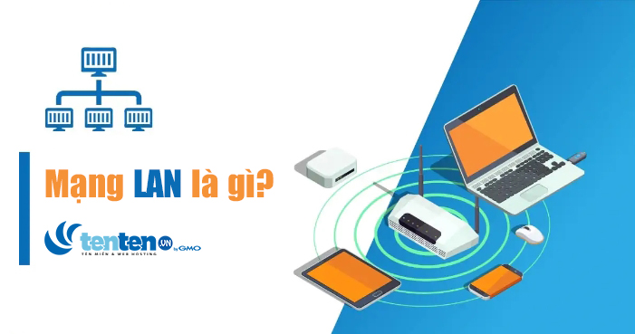 Hướng dẫn bảo mật mạng LAN? Cách quản lý mạng LAN hiệu quả 2