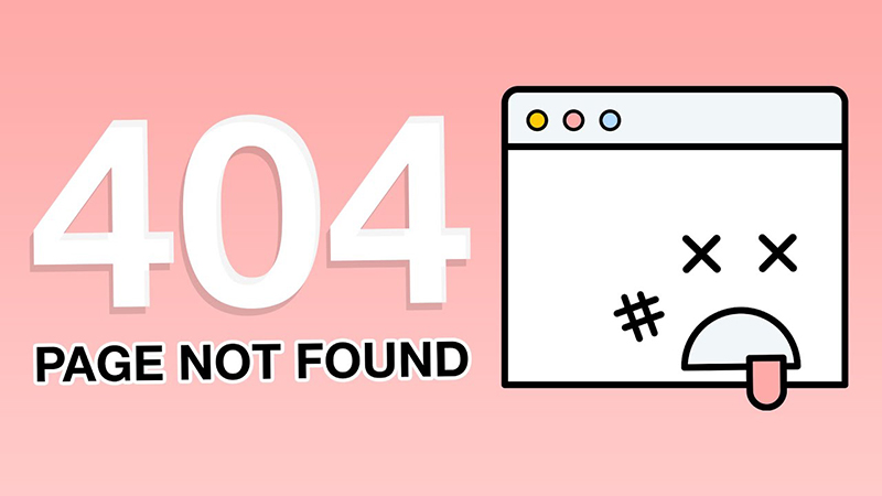Giải mã lỗi 404 Not Found: Nguyên nhân & cách khắc phục