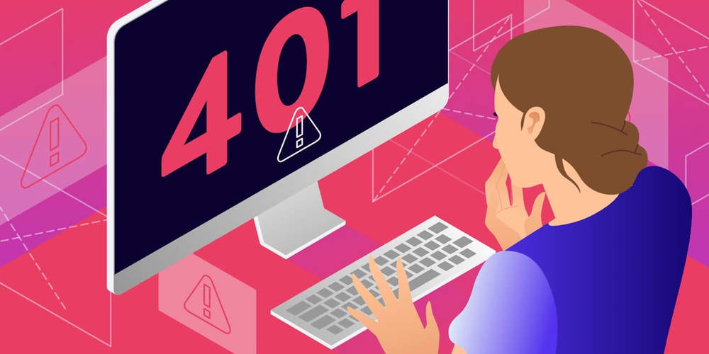 Hướng dẫn sửa lỗi 401 Unauthorized trên trang web & ứng dụng