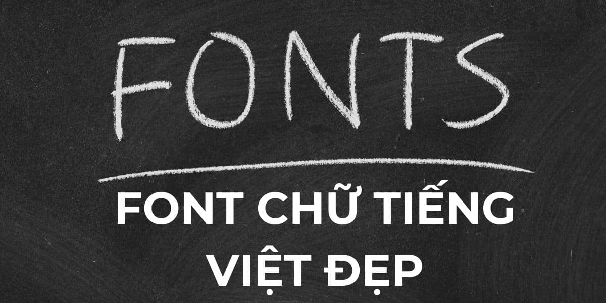 Font chữ Tiếng Việt đẹp